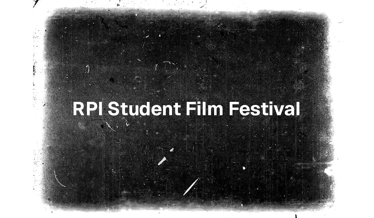 RPI Student Film Festival